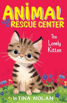 The Lonely Kitten by Nolan, Tina