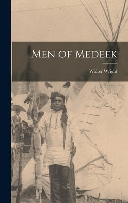 Men of Medeek by Wright, Walter 1937-
