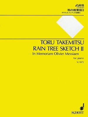 Rain Tree Sketch II: In Memoriam Olivier Messiaen - For Piano by Takemitsu, Toru