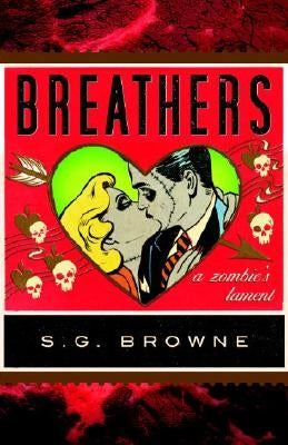 Breathers: A Zombie's Lament by Browne, S. G.