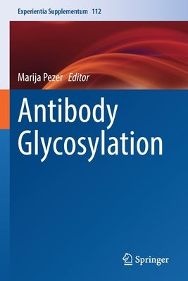 Antibody Glycosylation by Pezer, Marija