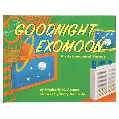 Goodnight Exomoon: An Astronomical Parody by Cottage Door Press