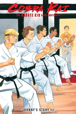 The Karate Kid Saga Continues: Johnny's Story #2 by Tipton, Denton J.