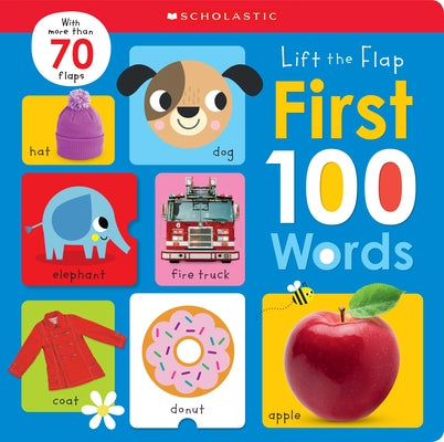 First 100 Words: Scholastic Early Learners (Lift the Flap) by Scholastic