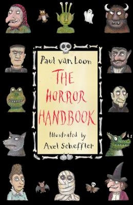 The Horror Handbook by Loon, Paul Van