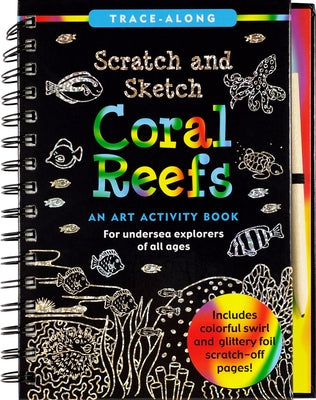 Scratch & Sketch Coral Reefs by Betsy Paulding Kelley