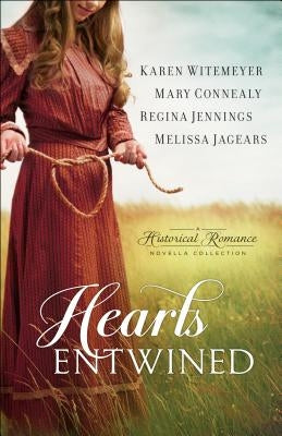 Hearts Entwined: A Historical Romance by Witemeyer, Karen