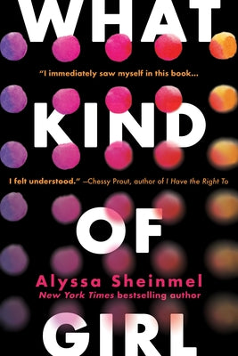 What Kind of Girl by Sheinmel, Alyssa