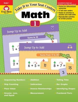 Take It to Your Seat: Math Centers, Grade 1 Teacher Resource by Evan-Moor Corporation