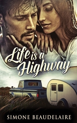 Life Is A Highway by Beaudelaire, Simone