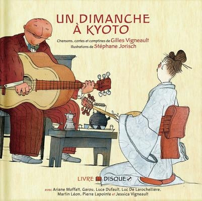 Un Dimanche a Kyoto by Vigneault, Gilles