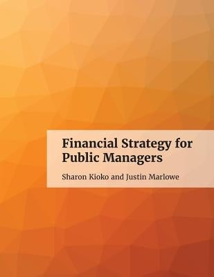 Financial Strategy for Public Managers by Kioko, Sharon