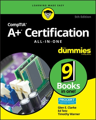 Comptia A+ Certification All-In-One for Dummies by Tetz, Edward