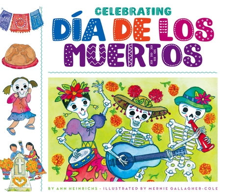 Celebrating Dia de Los Muertos by Heinrichs, Ann