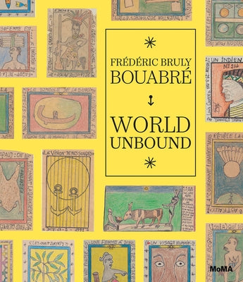 Frédéric Bruly Bouabré World Unbound by Bruly Bouabr&#233;, Fr&#233;d&#233;ric