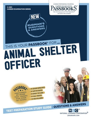 Animal Shelter Officer (C-2361): Passbooks Study Guidevolume 2361 by National Learning Corporation