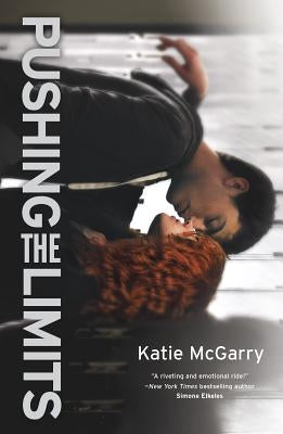 Pushing the Limits: An Award-Winning Novel by McGarry, Katie
