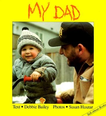 My Dad by Bailey, Debbie