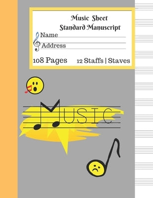 Music Sheet Standard Manuscript -108 Pages 12 Staffs - Staves Music: Gift For Music Lovers Music Book by Staff, Music Manuscript