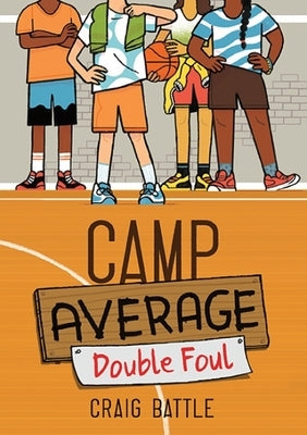Camp Average: Double Foul by Battle, Craig