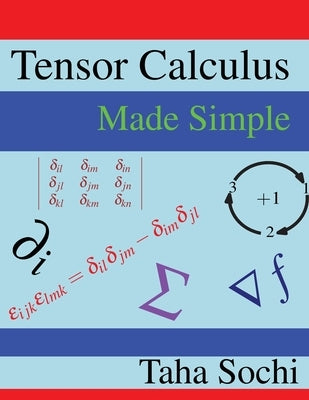 Tensor Calculus Made Simple by Sochi, Taha