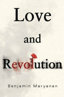 Love and Revolution by Maryanan, Benjamin