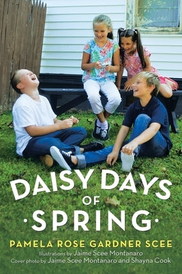 Daisy Days of Spring by Scee, Pamela Rose Gardner