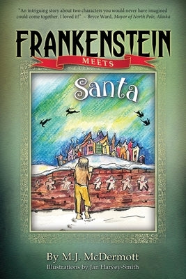 Frankenstein Meets Santa by Harvey-Smith, Jan