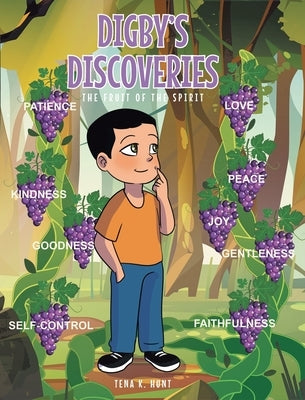 Digby's Discoveries: The Fruit of the Spirit by Hunt, Tena K.