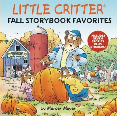 Little Critter: Fall Storybook Favorites [With Stickers] by Mayer, Mercer
