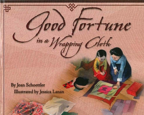 Good Fortune in a Wrapping Cloth by Schoettler, Joan