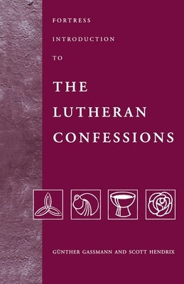 Fortress Introduction to The Lutheran Confessions by Gassmann, Gunther