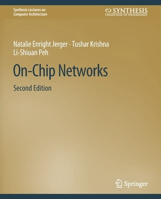 On-Chip Networks, Second Edition by Jerger, Natalie Enright