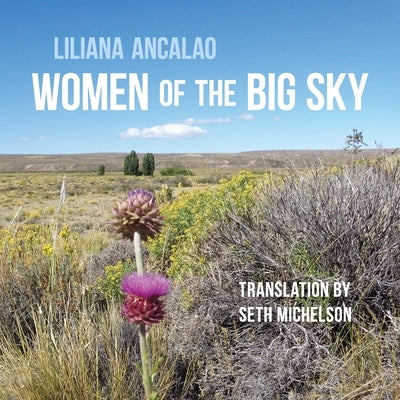 Women of the Big Sky by Ancalao, Liliana