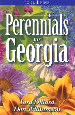 Perennials for Georgia by Dillard, Tara