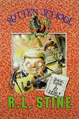 Rotten School #5: Shake, Rattle, and Hurl! by Stine, R. L.