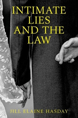 Intimate Lies and the Law by Hasday, Jill Elaine