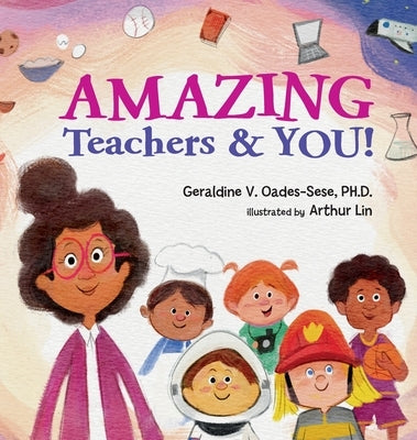 Amazing Teachers & YOU! by Oades-Sese, Geraldine