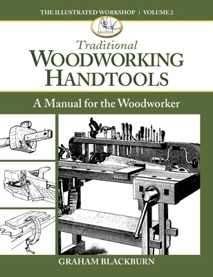 Traditional Woodworking Handtools: A Manual for the Woodworker by Blackburn Blackburn, Graham