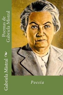 Poemas de Gabriela Mistral by Hernandez B., Martin