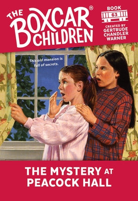 The Mystery at Peacock Hall: 63 by Warner, Gertrude Chandler