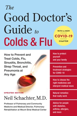 The Good Doctor's Guide to Colds and Flu [Updated Edition]: How to Prevent and Treat Colds, Flu, Sinusitis, Bronchitis, Strep Throat, and Pneumonia at by Schachter, Neil