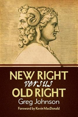 New Right vs. Old Right by Johnson, Greg