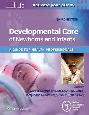 Developmental Care of Newborns & Infants by National Association of Neonatal Nurses