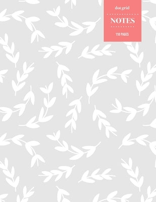 Dot Grid Notes 110 Pages: Vintage Floral Premium Notebook for Professionals and Students, Teachers and Writers - Light Grey Vines Pattern with S by Notebooks, Vintage Hinterland