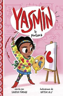 Yasmin la Pintora = Yasmin the Painter by Faruqi, Saadia