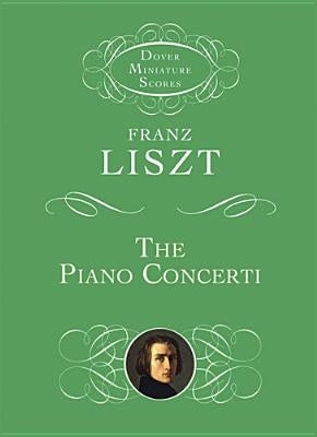 The Piano Concerti by Liszt, Franz