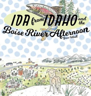 Ida from Idaho and the Boise River Afternoon by Witsil, Grace