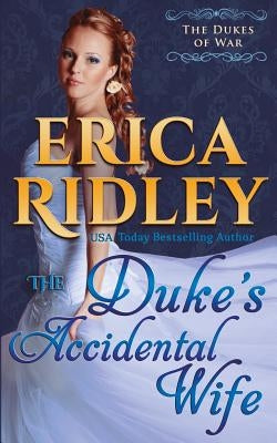 The Duke's Accidental Wife by Ridley, Erica