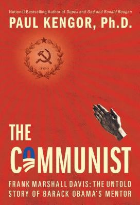 The Communist by Kengor, Paul